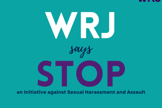 WRJ Says STOP: An initiative against Sexual Harassment and Assault